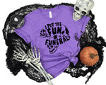 I Put the Fun In Funeral Adult Unisex Tee