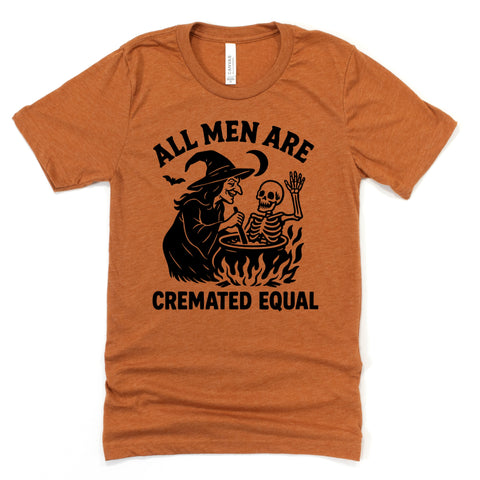 All Men Are Cremated Equal Adult and Youth Unisex Tee