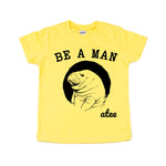 Be A Man(atee) Kids Tee