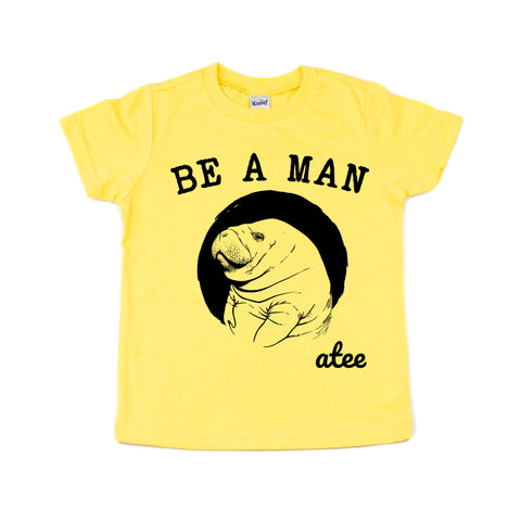 Be A Man(atee) Kids Tee