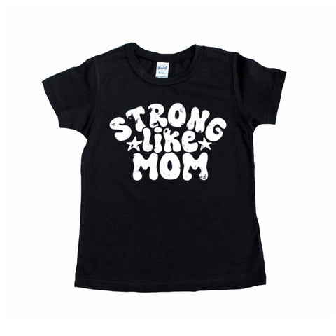 Strong Like Mom Kids Tee