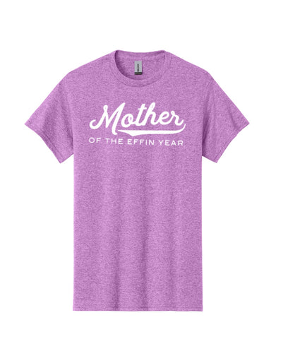 Ready To Ship - Mother of the Effin Year Adult Unisex Gildan Radiant Orchid Tee