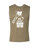 Ready To Ship - Be Nice Or I’ll Poison You Adult Unisex Bella Canvas Muscle Tank