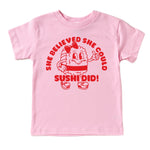 She Believed She Could Sushi Did Kids Tee
