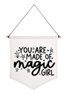 You Are Made of Magic Girl Pennant Flag
