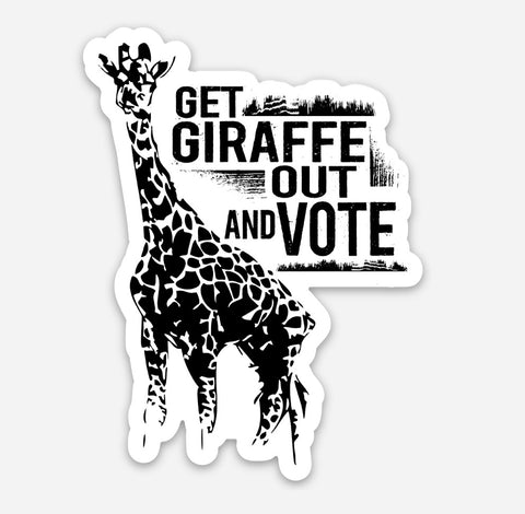 Get Giraffe Out and Vote Vinyl Sticker - That Oregon Girl