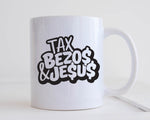 Tax Bezos & Jesus Ceramic Coffee Mug