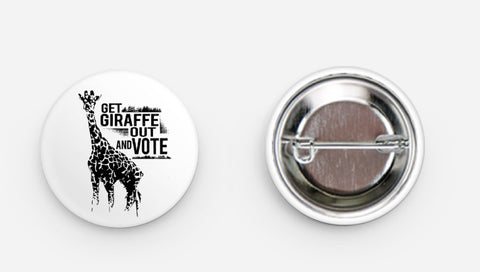 Get Giraffe Out and Vote Pinback Button - That Oregon Girl