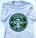 Strong As Hell Unisex Tee - That Oregon Girl