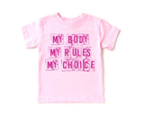 My Body, My Rules, My Choice Kids Tee